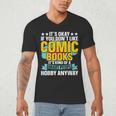 Its Okay If You Dont Like Comic Books Men's V-Neck T-Shirt