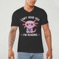 Kawaii Axolotl Can't Hear You I'm Reading Book Lover Men's V-Neck T-Shirt