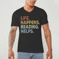 Life Happens Reading Helps Book Lovers Vinage Men's V-Neck T-Shirt