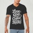 Love God Drink Coffee Read Books Christian Books Lovers Men's V-Neck T-Shirt Love God Drink Coffee Read Books Christian Books Lovers Men's V-Neck T-Shirt