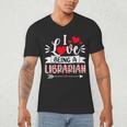 I Love Being A Librarian Library Book Valentine's Day Men's V-Neck T-Shirt I Love Being A Librarian Library Book Valentine's Day Men's V-Neck T-Shirt