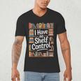 I Have No Shelf Control Book Lovers Vintage Floral Men's V-Neck T-Shirt I Have No Shelf Control Book Lovers Vintage Floral Men's V-Neck T-Shirt