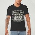 Normal Isn't Coming Back Jesus Is Book Of Revelations Bible Men's V-Neck T-Shirt Normal Isn't Coming Back Jesus Is Book Of Revelations Bible Men's V-Neck T-Shirt