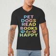 Pet Dogs Read Books Be Happy Dog Lover Men's V-Neck T-Shirt