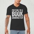 Pretend I'm A Book Character Shirt Adult Kids Costume Men's V-Neck T-Shirt Pretend I'm A Book Character Shirt Adult Kids Costume Men's V-Neck T-Shirt