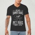 Read Banned Books PET DOGS FIGHT EVIL Read Books Reader Men's V-Neck T-Shirt