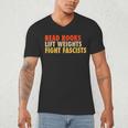 Read Books Lift Weights Fight Fascists Reading Humor Men's V-Neck T-Shirt