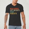 Read Books Lift Weights Fight Fascists Reading Men's V-Neck T-Shirt Read Books Lift Weights Fight Fascists Reading Men's V-Neck T-Shirt