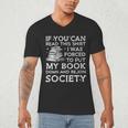 If You Can Read This I Was Forced To Put My Book Down Reader Men's V-Neck T-Shirt If You Can Read This I Was Forced To Put My Book Down Reader Men's V-Neck T-Shirt
