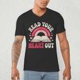 Read Your Heart Out Book Lover Fun Reading Time Men's V-Neck T-Shirt Read Your Heart Out Book Lover Fun Reading Time Men's V-Neck T-Shirt