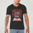 Read Your Heart Out Reading Book Lover Valentine Day Men's V-Neck T-Shirt