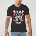 Read Your Heart Out Teacher Reading Book Love Valentines Day Men's V-Neck T-Shirt Read Your Heart Out Teacher Reading Book Love Valentines Day Men's V-Neck T-Shirt