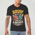 Reading Book Lover School Librarian Bruh It's Library Day Men's V-Neck T-Shirt