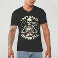 Skeleton I Buy Books Like I'm Immortal Halloween Men's V-Neck T-Shirt Skeleton I Buy Books Like I'm Immortal Halloween Men's V-Neck T-Shirt