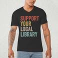Support Your Local Library Books Bookaholic Teacher Bookworm Men's V-Neck T-Shirt