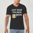 Teacher Quote Just Read The Book Bruh For Men Women Girls Kids Men's V-Neck T-Shirt