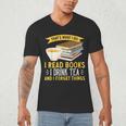 That’s What I Do Read Books I Drink Tea And I Forget Things Men's V-Neck T-Shirt That’s What I Do Read Books I Drink Tea And I Forget Things Men's V-Neck T-Shirt