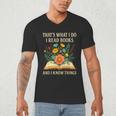Thats What I Do I Read Books And I Know Things Reading Men's V-Neck T-Shirt Thats What I Do I Read Books And I Know Things Reading Men's V-Neck T-Shirt