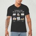 Things I Do In My Spare Time Read Books Buy Books Men's V-Neck T-Shirt Things I Do In My Spare Time Read Books Buy Books Men's V-Neck T-Shirt
