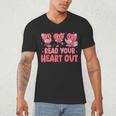Valentine Day Book Read Your Heart Out Lovers Teacher Kids Men's V-Neck T-Shirt Valentine Day Book Read Your Heart Out Lovers Teacher Kids Men's V-Neck T-Shirt