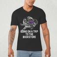 Women's Going On a Trip To The Bookstore Bookworm Humor Men's V-Neck T-Shirt Women's Going On a Trip To The Bookstore Bookworm Humor Men's V-Neck T-Shirt
