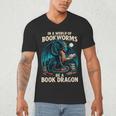 In a World Of Bookworms Be a Book Dragon Reading Men's V-Neck T-Shirt
