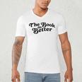 The Book Was Better Book Lover Reading Premium Tri-Blend Men's V-Neck T-Shirt The Book Was Better Book Lover Reading Premium Tri-Blend Men's V-Neck T-Shirt