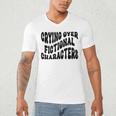 Crying Over Fictional Characters Book Lovers Men's V-Neck T-Shirt