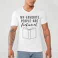 My Favorite People Are Fictional Book Reader Lover Men's V-Neck T-Shirt My Favorite People Are Fictional Book Reader Lover Men's V-Neck T-Shirt