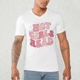 Hot Girls Read Cute Book Lover Reading Club Men's V-Neck T-Shirt Hot Girls Read Cute Book Lover Reading Club Men's V-Neck T-Shirt