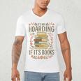 It's Not Hoarding If It's Books Book Lover Graphic Men's V-Neck T-Shirt It's Not Hoarding If It's Books Book Lover Graphic Men's V-Neck T-Shirt