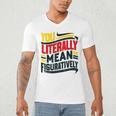 You Literally Mean Figuratively Grammar Teacher Book Writers Men's V-Neck T-Shirt You Literally Mean Figuratively Grammar Teacher Book Writers Men's V-Neck T-Shirt