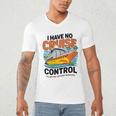 I Have No Cruise Trip Control They Book Themselves Men's V-Neck T-Shirt I Have No Cruise Trip Control They Book Themselves Men's V-Neck T-Shirt