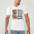 There Is No Such Thing As Too Many Books Book Lover Men's V-Neck T-Shirt