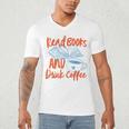 Read Book And Drink Coffee Book Club Reading Men's V-Neck T-Shirt Read Book And Drink Coffee Book Club Reading Men's V-Neck T-Shirt