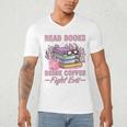 Read Books Drink Coffee Fight Evil Book Coffee Men's V-Neck T-Shirt Read Books Drink Coffee Fight Evil Book Coffee Men's V-Neck T-Shirt