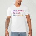 Read Books Be Kind Stay Weird Book Lover Premium Tri-Blend Men's V-Neck T-Shirt