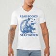 Read Books Stay Weird Men's V-Neck T-Shirt Read Books Stay Weird Men's V-Neck T-Shirt