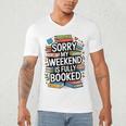 Sorry My Weekend Is Fully Booked Book Lovers Present Men's V-Neck T-Shirt