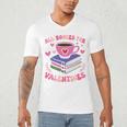 Valentines All Booked For Valentines Book Lovers Teacher Kid Premium Men's V-Neck T-Shirt