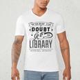 When In Doubt Go To The Library Teacher Vintage Book Lovers Men's V-Neck T-Shirt When In Doubt Go To The Library Teacher Vintage Book Lovers Men's V-Neck T-Shirt