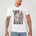 Yes I Really Do Need All These Books Coffee Men's V-Neck T-Shirt Yes I Really Do Need All These Books Coffee Men's V-Neck T-Shirt