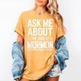 Ask Me About The Book Of Mormon Women's Comfort Colors T-Shirt Mustard Ask Me About The Book Of Mormon Women's Comfort Colors T-Shirt Mustard