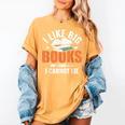 I Like Big Books I Cannot Lie School Librarian Book Lover Women's Comfort Colors T-Shirt Mustard