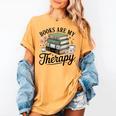 Books Are My Therapy Bookworm Reading Women's Comfort Colors T-Shirt Mustard Books Are My Therapy Bookworm Reading Women's Comfort Colors T-Shirt Mustard