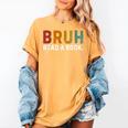 Bruh Read a Book Women's Comfort Colors T-Shirt Mustard Bruh Read a Book Women's Comfort Colors T-Shirt Mustard