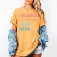 i Closed My Book To Be Here Women Men Women's Comfort Colors T-Shirt Mustard