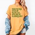 Defend Your Local Public Library For Book Lovers Women's Comfort Colors T-Shirt Mustard
