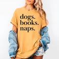 Dogs Books Naps Lovers Women's Comfort Colors T-Shirt Mustard Dogs Books Naps Lovers Women's Comfort Colors T-Shirt Mustard