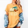 Drink Tea And Read Books Reading Bookworm Literature Women's Comfort Colors T-Shirt Mustard